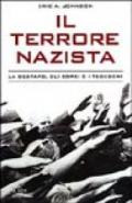 Il terrore nazista. La Gestapo, gli ebrei e i tedeschi