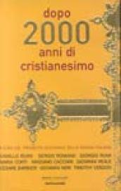 Dopo 2000 anni di cristianesimo