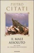 Il male assoluto. Nel cuore del romanzo dell'Ottocento