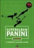 Superalbum Panini. Le figurine dei calciatori 1960-2000