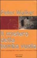 Il mistero della tomba vuota. Storia e archeologia della morte, sepoltura e risurrezione di Cristo