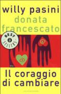 Il coraggio di cambiare