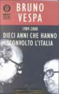 I dieci anni che hanno sconvolto l'Italia 1989-2000