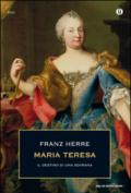 Maria Teresa. Il destino di una sovrana