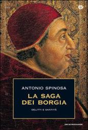 La saga dei Borgia. Delitti e santità