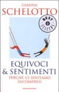 Equivoci & sentimenti: Perché ci sentiamo incompresi