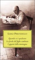 Quando si è qualcuno-La favola del figlio cambiato-I giganti della montagna