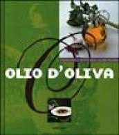 Olio d'oliva. Ediz. illustrata