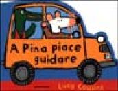 A Pina piace guidare