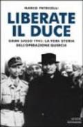 Liberate il duce!