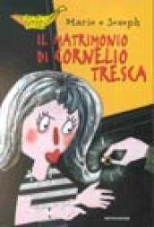 Il matrimonio di Cornelio Tresca