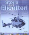 Storia degli elicotteri. I modelli, le marche, la tecnologia. Ediz. illustrata