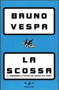 La scossa. Il cambiamento italiano nel mondo che trema