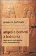 Angeli e demoni a Babilonia. Magia e mito nelle antiche civiltà mesopotamiche