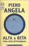 Alfa & Beta. Dalle stelle all'intelligenza