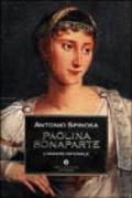 Paolina Bonaparte: L'amante imperiale (Oscar storia Vol. 245)