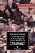 L'anarchico che venne dall'America. Storia di Gaetano Bresci e del complotto per uccidere Umberto I