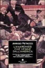 L'anarchico che venne dall'America. Storia di Gaetano Bresci e del complotto per uccidere Umberto I