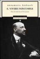 Il vivere inimitabile. Vita di Gabriele D'Annunzio