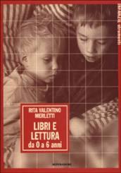 Libri e lettura. Da 0 a 6 anni