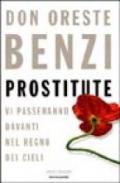 Prostitute. Vi passeranno davanti nel Regno dei Cieli