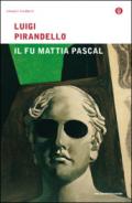 Il fu Mattia Pascal (Mondadori) (Oscar classici moderni Vol. 1)