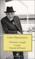 Il berretto a sonagli. La giara. Il piacere dell'onestà