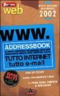 WWW.addressbook. La nuova superguida per navigare nella rete. Borsa giochi musica sesso shopping viaggi. Tutto Internet. Tutto e-mail