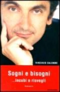 Sogni e bisogni ...incubi e risvegli