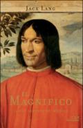 Il Magnifico. Vita di Lorenzo de' Medici