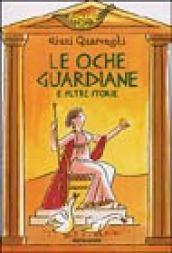 Le oche guardiane e altre storie