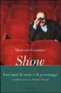 Show. Vent'anni di storie e personaggi