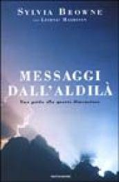 Messaggi dall'aldilà. Una guida alla Quarta Dimensione