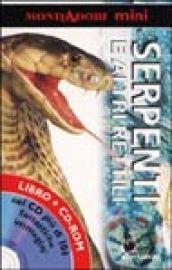 Serpenti e altri rettili. Con CD-ROM