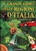 Il grande libro delle regioni d'Italia