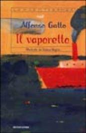 Il vaporetto. Poesie fiabe rime ballate per i bambini di ogni età. Con CD Audio