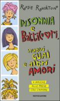 Insonnia e batticuori, nuovi guai e altri amori. 4 amiche alle prese con l'amore