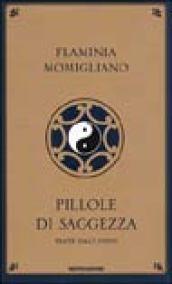 Pillole di saggezza. Tratte dall'I-Ching