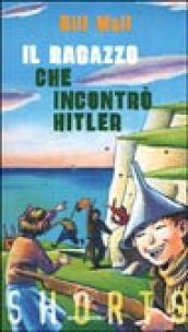 Il ragazzo che incontrò Hitler