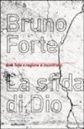La sfida di Dio. Dove fede e ragione si incontrano