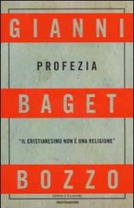 Profezia. Il Cristianesimo non è una religione