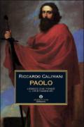 Paolo: L'ebreo che fondò il cristianesimo