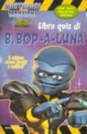 Libro quiz di B.Bop-a-Luna