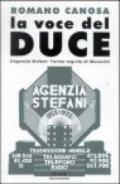 La voce del duce. L'agenzia Stefani: l'arma segreta di Mussolini