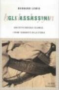 Gli assassini. Una setta radicale islamica, i primi terroristi della storia