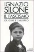 Il fascismo. Origini e sviluppo