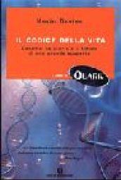 Il codice della vita. Genoma: la storia e il futuro di una grande scoperta