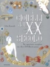 I gioielli del XX secolo. Un repertorio completo con oltre 1500 illustrazioni