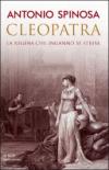 Cleopatra. La regina che ingannò se stessa