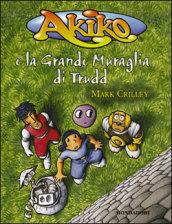 Akiko e la Grande Muraglia di Trudd